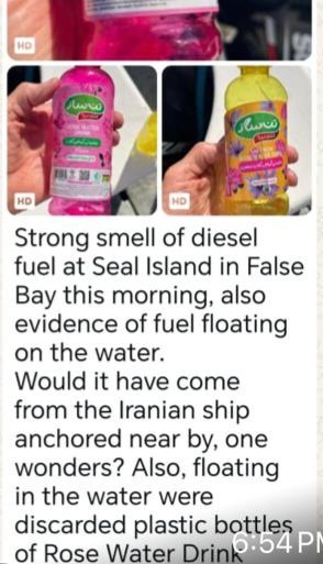 Is Iran polluting False Bay? I received a report on Tues that it appeared that the Iranian Navy ship Makran had leaked fuel into False Bay whilst refuelling corvette Naghdi. Now reports of a strong smell of diesel fuel, fuel on the water and discarded Iranian plastic bottles.