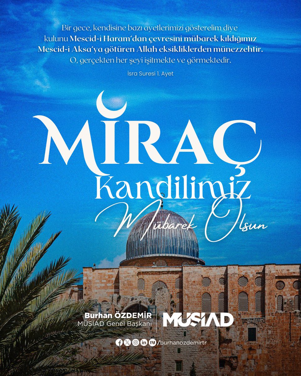 Miraç Kandilimizin, ülkemize, İslam âlemine ve tüm insanlığa hayırlar getirmesini diliyor; Mescid-i Aksa’nın ve zulüm altındaki tüm İslam beldelerinin kurtuluşuna vesile olmasını Yüce Rabbim’den niyaz ediyorum.

Miraç Kandilimiz mübarek olsun.