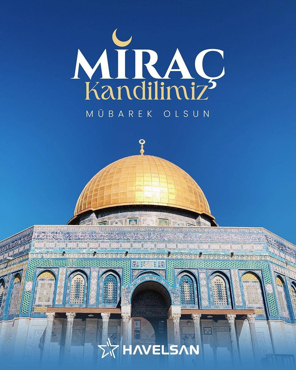 Peygamber Efendimiz Hz. Muhammed Mustafa'nın (SAV) insanlığa müjdeler getirdiği Miraç Gecemiz mübarek olsun. #HAVELSAN #mirackandili
