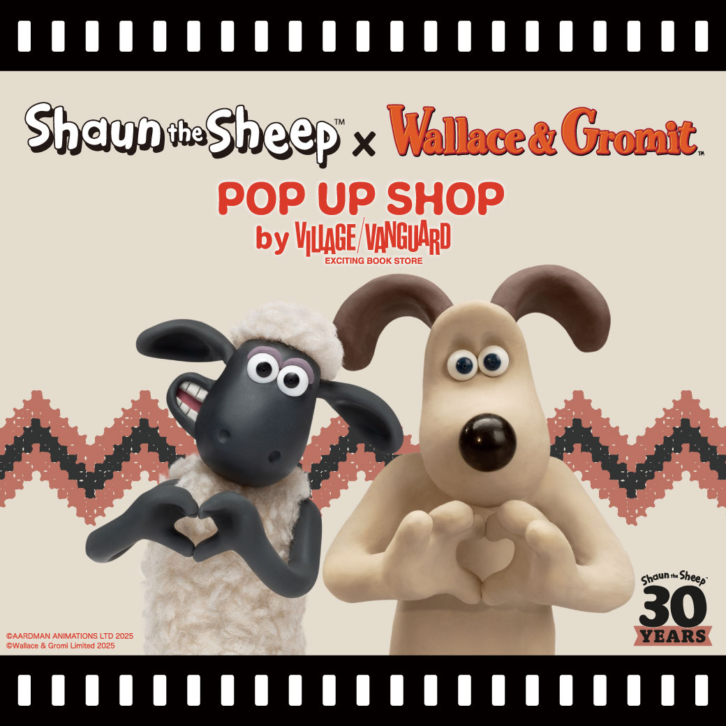 ひつじのショーン × ウォレスとグルミット POP UP SHOP by VILLAGE