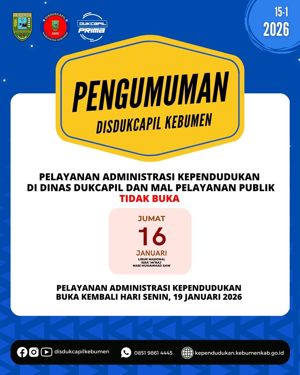Hallo Sobat Dukcapil...

Pengumuman Pelayanan Adminduk
Jumat, 16 Januari 2026 Libur.

Pelayanan Adminduk buka kembali Hari Senin, 19 Januari 2026.

Pelayanan CFD Hari Minggu di Alun-alun Pancasila Tetap Buka. 

#dukcapilprima