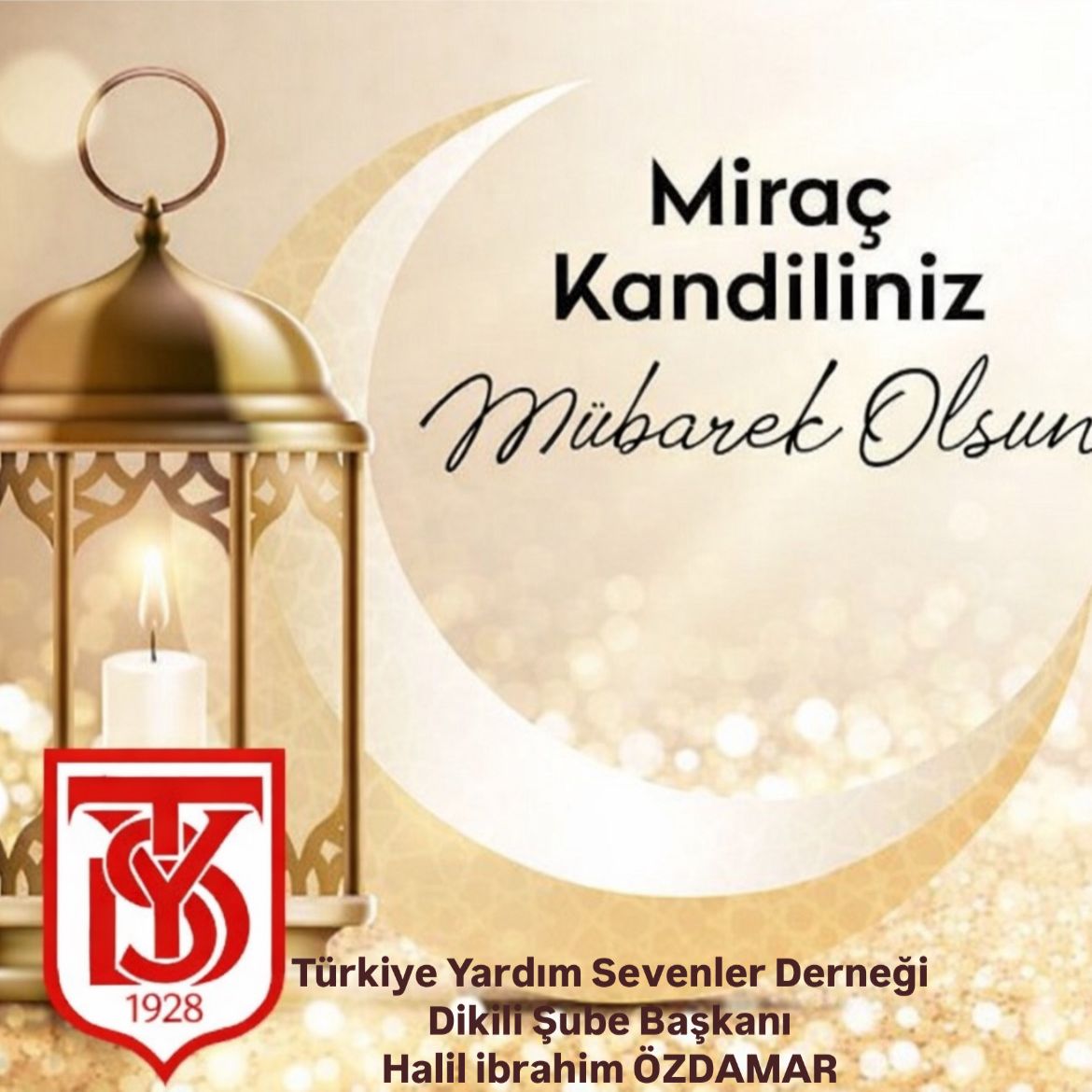 Miraç Kandilimiz Mübarek Olsun. 
Bu mübarek gecenin; gönüllerimize huzur, hayatımıza bereket getirmesini diliyoruz. Dualarımız kabul olsun.
Türkiye Yardım Sevenler Derneği Dikili Şube Başkanı Halil İbrahim ÖZDAMAR