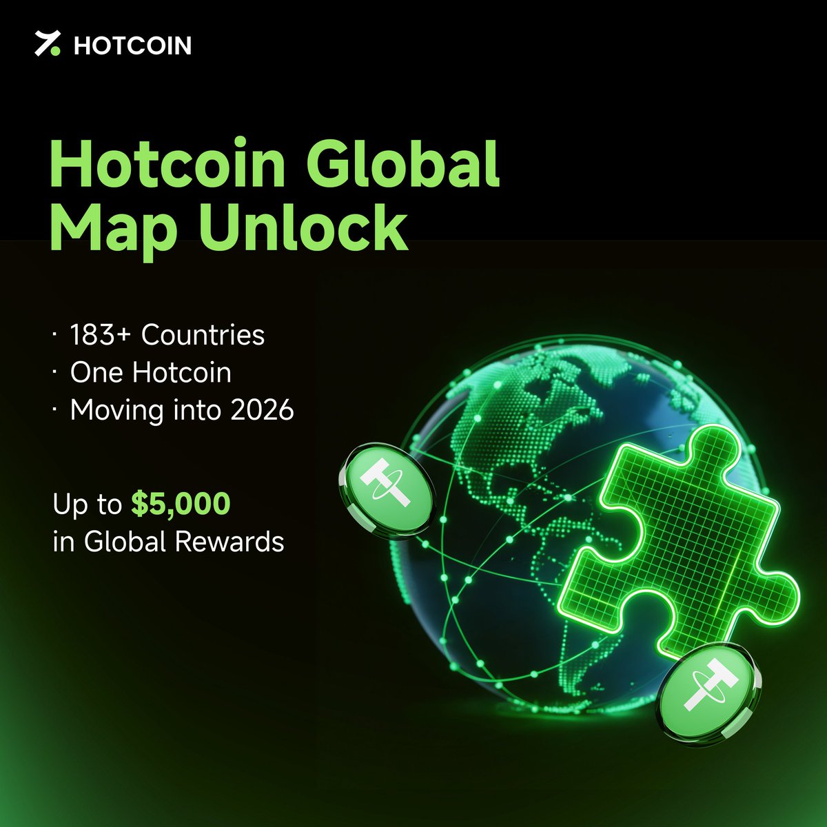 🌍 In 2025, Hotcoin served users across 183 countries.
In 2026, our global journey continues — and the next stop could be yours.
📍 How to join:
1️⃣ Comment with your country or city to light up our global map
2️⃣ New users from Asia, Europe, South America &amp; Africa can unlock a
