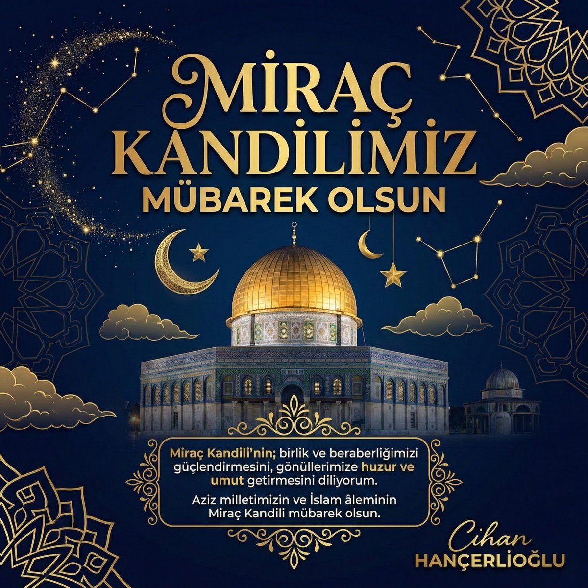 Miraç Kandili’nin; birlik ve beraberliğimizi güçlendirmesini, gönüllerimize huzur ve umut getirmesini diliyorum.
Aziz milletimizin ve İslam âleminin Miraç Kandili mübarek olsun.