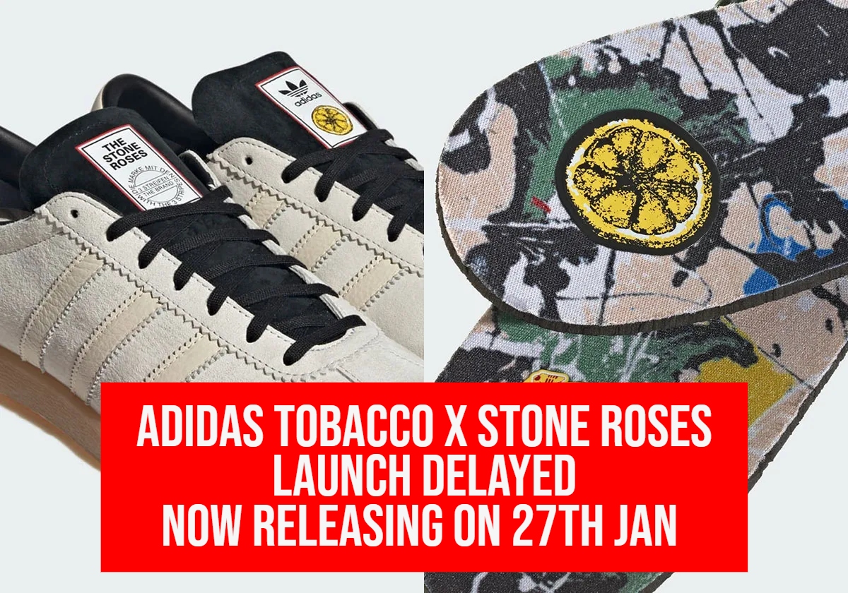 tobacco stone roses adidas Tobacco X Stone Roses Now confirmed that the launch is definitely  delayed
