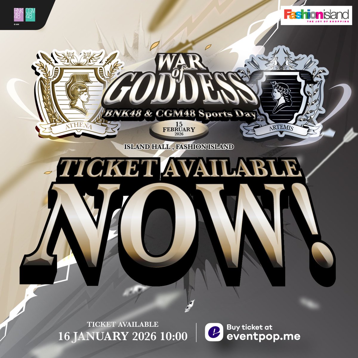 [🏟️💥] #BNK48CGM48SportsDay2026

TICKET AVAILABLE NOW!

BNK48 &amp; CGM48 Sports Day 2026
[WAR OF GODDESS]
🗓️ 15 FEB 2026
📍 ISLAND HALL 3FL., FASHION ISLAND

🎫 3,800 / 1,800 THB
🔗 eventpop.me/e/128936/war-o…

#BNK48 #CGM48