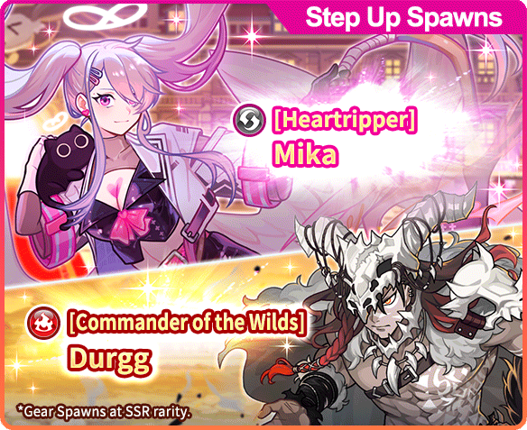 📢Step Up Spawns!

[Heartripper] Mika and [Commander of the Wilds] Durgg have arrived in #UnisonLeague!

✨Highlights
・New Monster guaranteed on final step!
・Steps 2 and 4 are FREE!

Exchange Medals for a new Monster and featured Gear!🎖️

Until 2/2 00:59 UT!