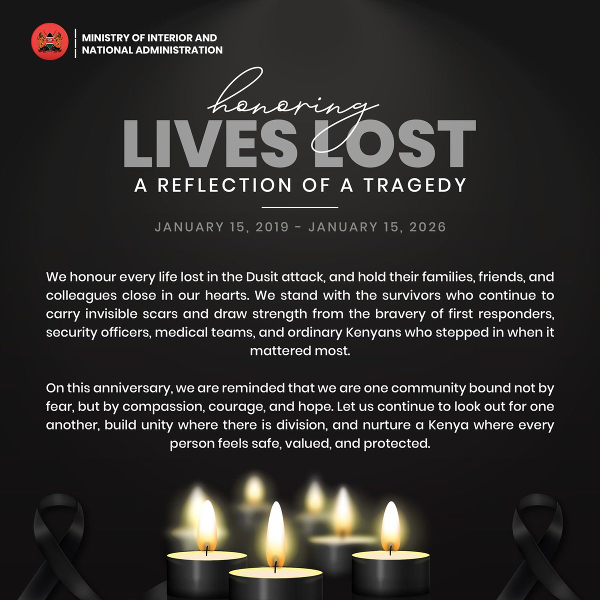 InteriorKE's tweet photo. Today, we take a moment to pause as a Ministry to remember the people whose lives were forever changed at Dusit D2 in Nairobi on January 15, 2019, and to reaffirm our shared commitment against terrorism.

We acknowledge the convictions made so far and remain determined to secure justice for the survivors and for those who lost their lives.