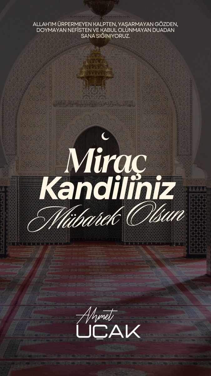 Miraç Kandili’nin; ülkemize, milletimize ve tüm İslam âlemine sağlık, huzur ve bereket getirmesini diliyorum.
Duaların kabul olduğu bu mübarek gecede, kalplerimiz iyilikle dolsun. Hayırlı kandiller.