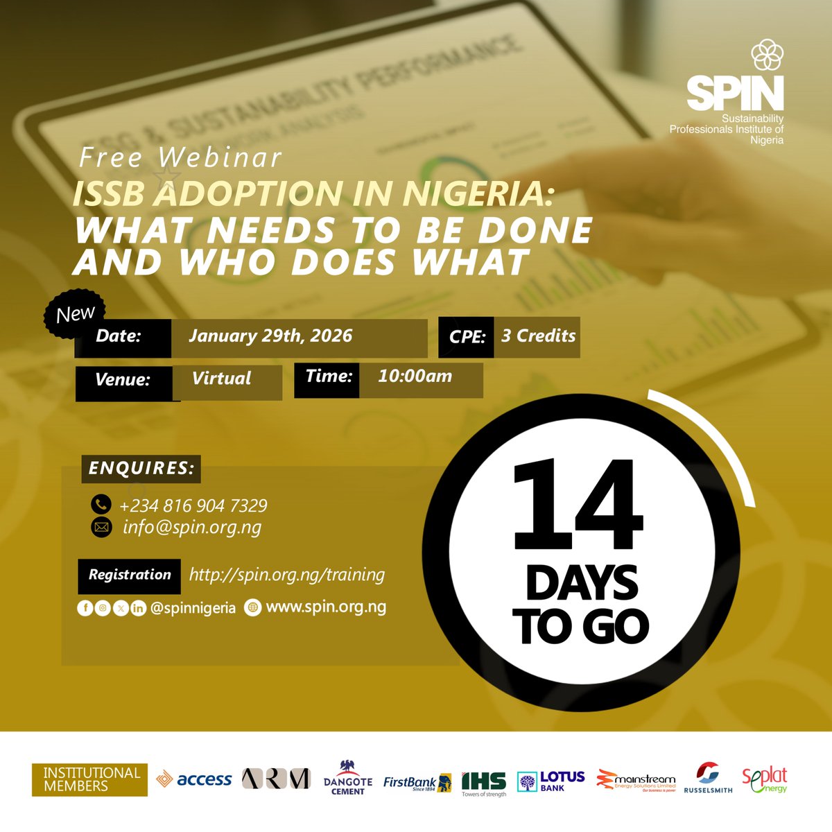 Our webinar, “ISSB Adoption in Nigeria: What Needs to Be Done and Who Does What,” is back on the calendar!

Date: Thursday, January 29, 2026
Time: 10:00 a.m. WAT

Registration: spin.org.ng/issb-adoption-…

 Attendance is free.

#ISSB #SustainabilityReporting #ESG #FinancialDisclosure
