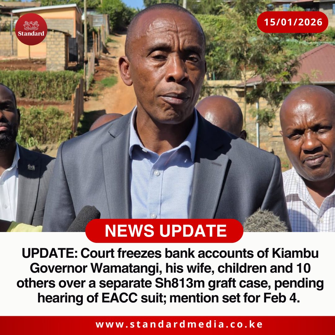StandardKenya's tweet image. UPDATE: Court freezes bank accounts of Kiambu Governor Wamatangi, his wife, children and 10 others over a separate Sh813m graft case, pending hearing of EACC suit; mention set for Feb 4.