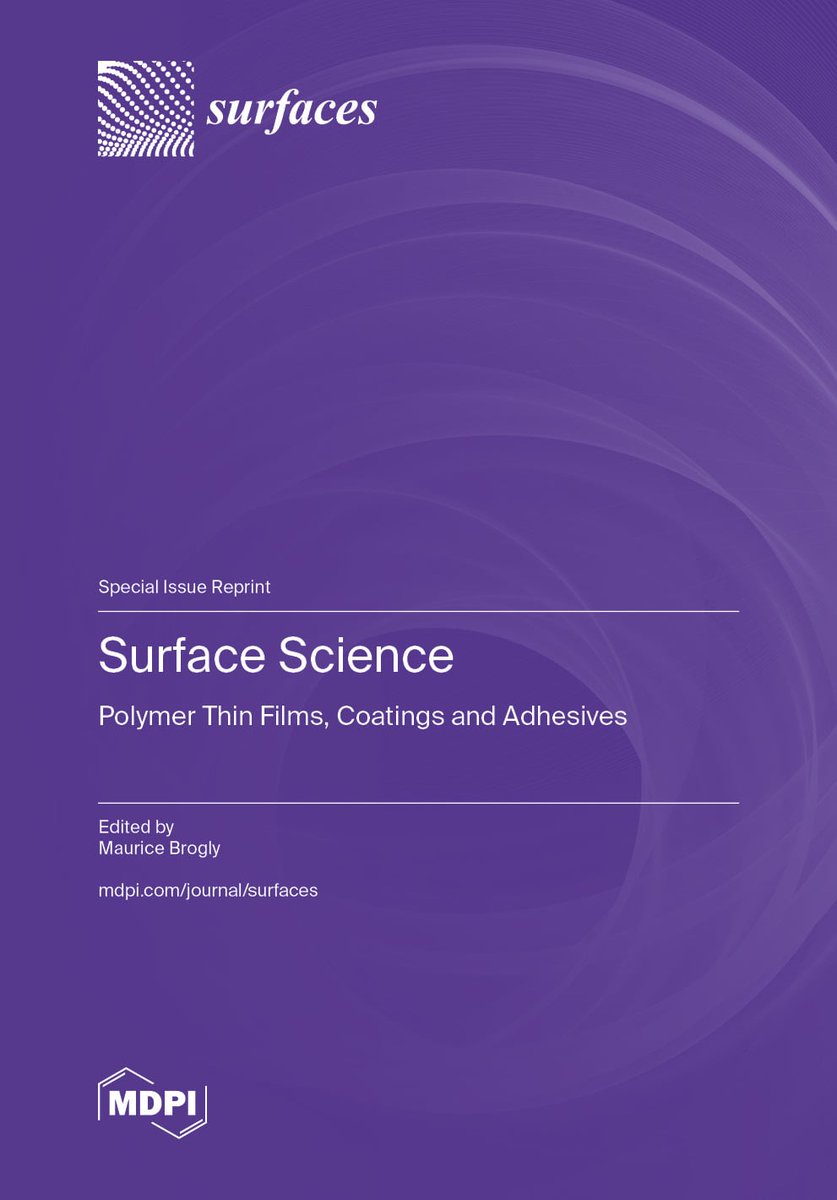 Surfaces19's tweet image. 🎉#Announcement
We are pleased to announce the release of the Special Issue #book of Surfaces MDPI!

📕Surface Science: Polymer Thin Films, Coatings and Adhesives

🔗mdpi.com/books/reprint/…
Related SI: mdpi.com/journal/surfac…