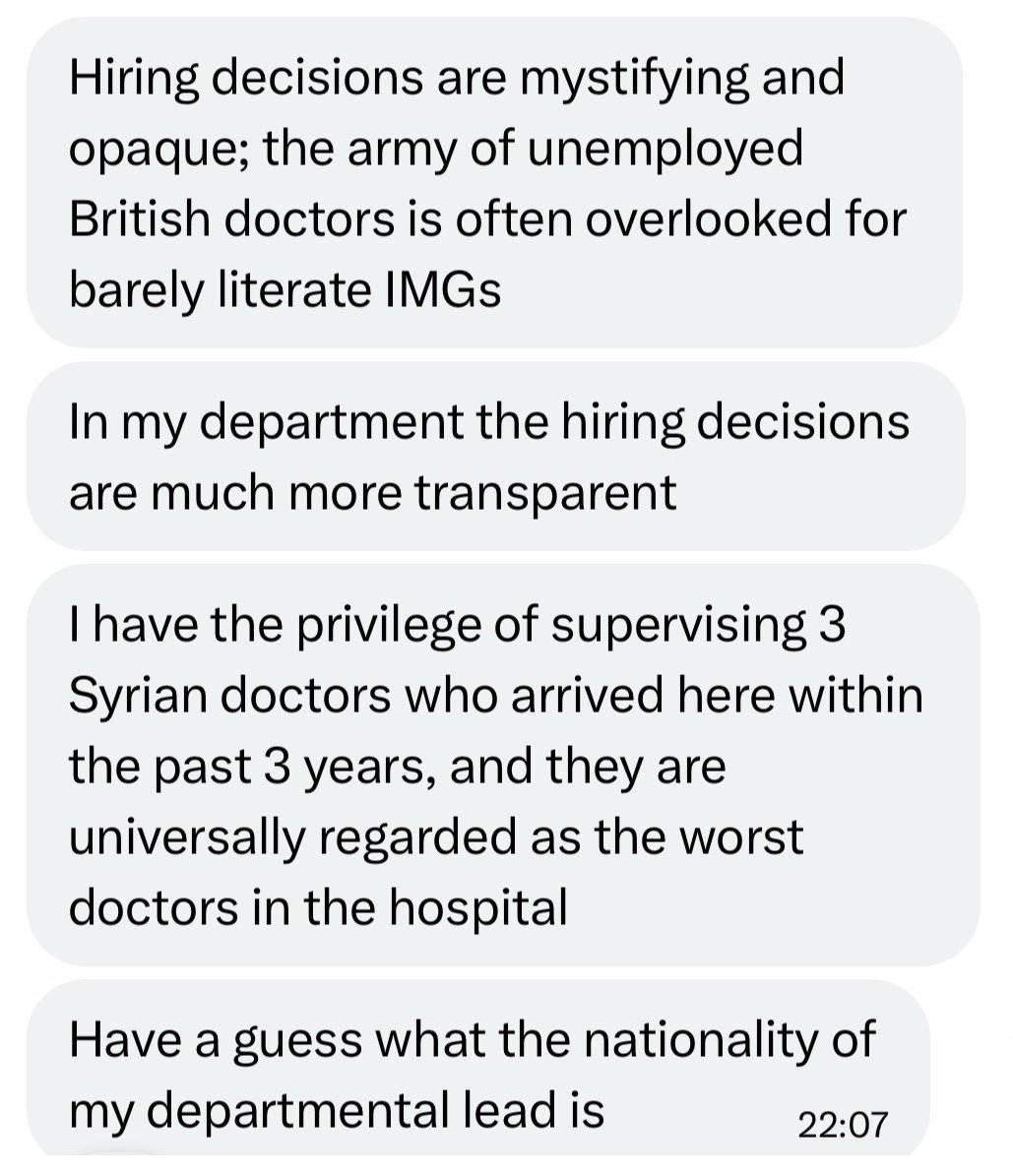 maxtempers's tweet image. Two other doctors get in touch. Ethnic cliques have begun to form as doctors communicate almost exclusively in foreign languages with each other and nurses on wards, and opaque recruitment drives see new recruits concentrated from particular regions.