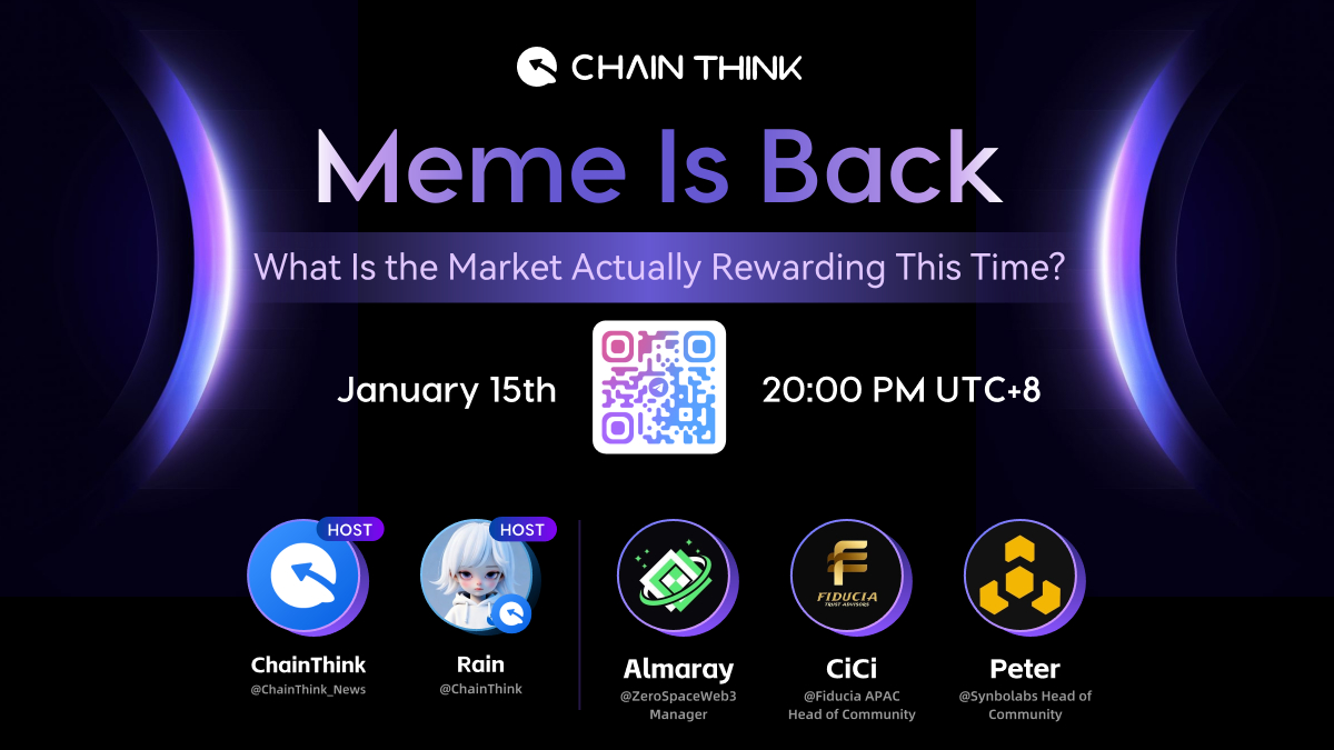 ChainThink_news's tweet photo. An exciting topic lined up — Meme Is Back, but the real question is, what is the market actually rewarding this time?
🗓 Jan 15
⏰12:00 pm (UTC) | 20:00pm(HK Time)
 🎤Host:
@ChainThink_news

Guests:
Almaray | @ZeroSpaceWeb3 Manager
CiCi | @fiducia_trust   APAC Head of Community
Peter | @Synbolabs Head of Community

🎧Join us live: