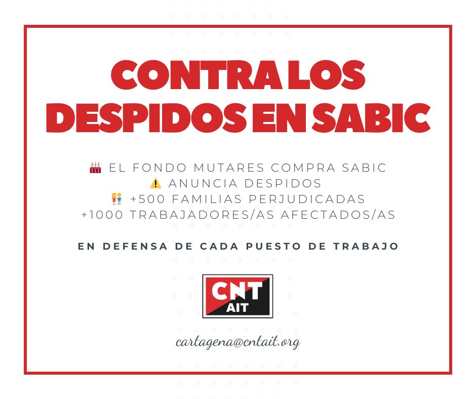 🏭 SABIC anuncia el cierre de la planta Lexan1 en #Cartagena y prepara despidos.

👫 +500 familias perjudicadas.

⚠️ 1000 trabajadores/as afectados/as entre contratos directos, subcontratas y auxiliares.

⚫🔴 CNT AIT Cartagena frente a los despidos en #SABIC: ¡Ni un paso atrás!.