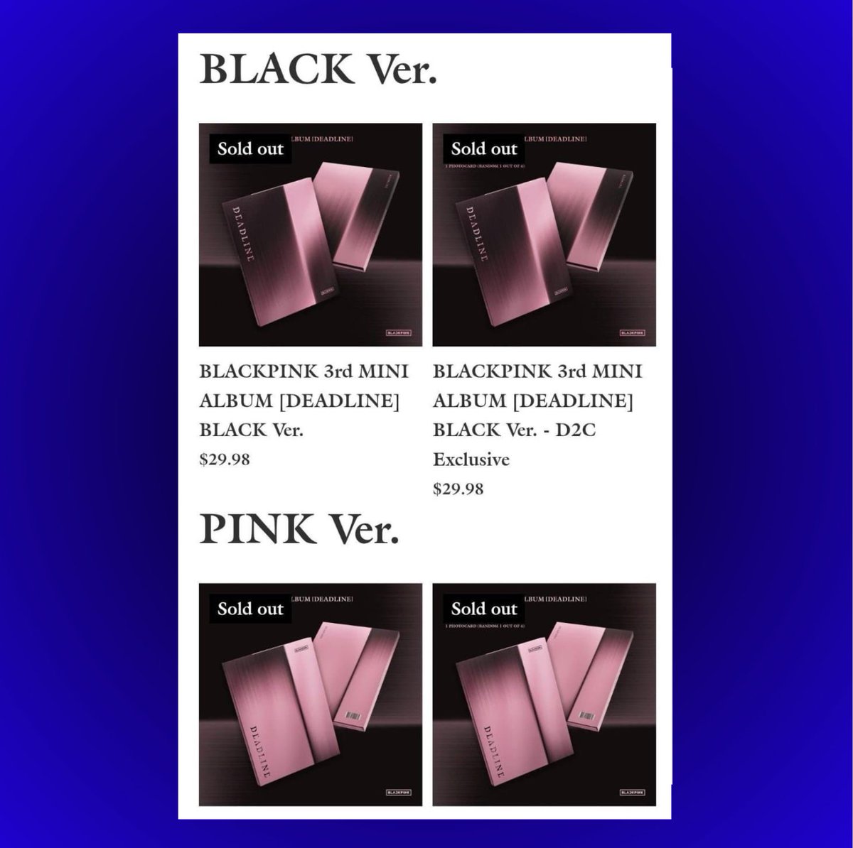 BLACKPINK's 'DEADLINE' mini Album was completely SOLD OUT in all versions just minutes after the official pre-sale, showing their immense global impact and influence.