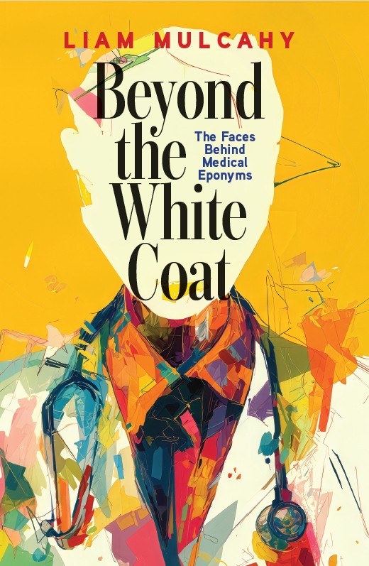 From Parkinson's Disease to Duchenne muscular dystrophy, real people who gave their names to diseases and syndromes. "Beyond the White Coat – the faces behind Medical Eponyms" by Liam Mulcahy (Greenhill Publishing) tells who they were. Book review: bshm.org.uk/book-reviews/