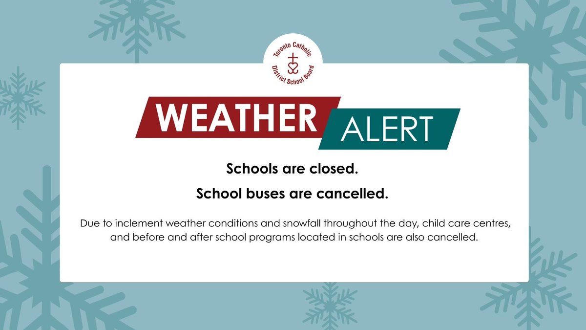 TCDSB's tweet image. Inclement Weather: All schools are closed today due to weather conditions. 

Bus transportation, child care centres, and before and after school programs located in schools are also cancelled.
