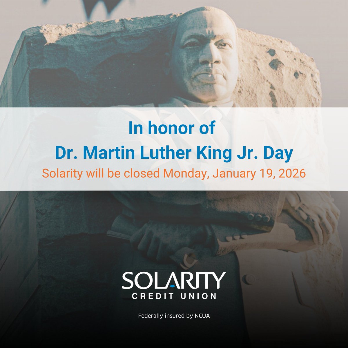 solaritycu's tweet photo. We will be closed on Monday, January 19, in observance of Martin Luther King Jr. Day. Let's take this moment to reflect on the principles of justice, equality and compassion that he championed. We will re-open Tuesday at our normal hours. https://t.co/fFEEmSwJax