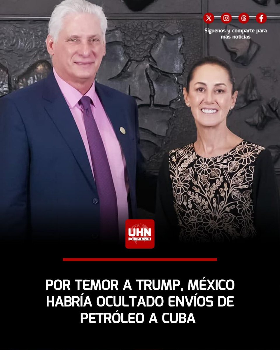 UHN_Plus's tweet image. 🇲🇽🇨🇺🇺🇸‼️ | De acuerdo a El Financiero, México ocultó deliberadamente a Donald Trump los envíos de petróleo a Cuba, ya que PEMEX reportó a Estados Unidos apenas el 13% de los cargamentos enviados a La Habana en los últimos meses, evidenciando una operación encubierta para sostener…