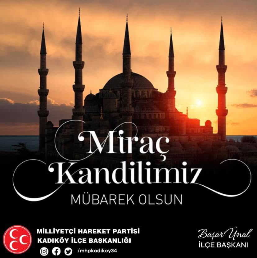 Aziz milletimizin, Türk-İslam aleminin #MiraçKandili mübarek olsun.