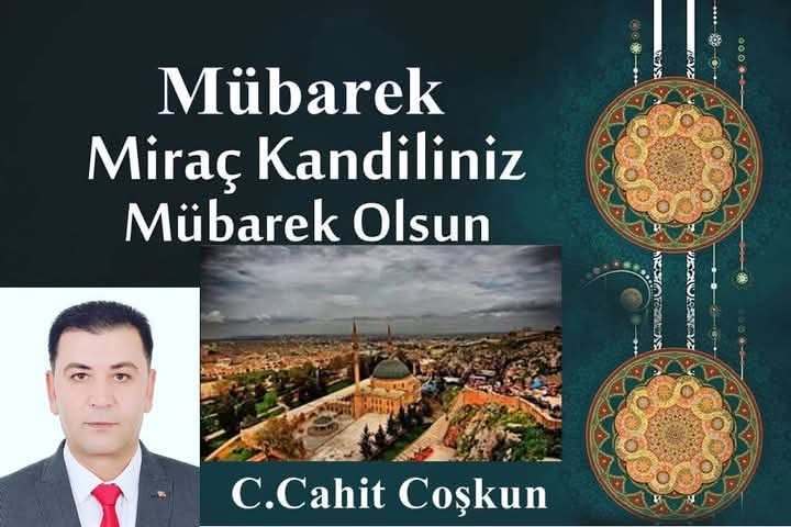 Mübarek Miraç Kandilinizi en içten dileklerimle, kutlar, hayırlara vesile olmasını Cenabı Allah'tan dilerim. Miraç Kandilinin Ülkemize, Milletimize, Devletimize, Memleketimize ve tüm İslam alemine hayır, uğur, barış, huzur ve Mutluluk getirmesini Cenabı Allah'tan niyaz ederim.