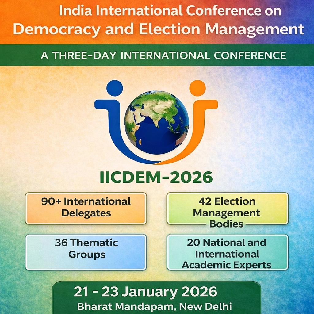 India will host the #IICDEM 2026 

यह 3 दिन का सम्मेलन 42 EMBs के 90 से ज़्यादा अंतर्राष्ट्रीय प्रतिनिधियों और 20 राष्ट्रीय और अंतर्राष्ट्रीय अकादमिक विशेषज्ञों को एक साथ लाएगा

🗓️ 21–23 January 2026 
📍 Bharat Mandapam, New Delhi

#IICDEM2026 #ECI #iiidem