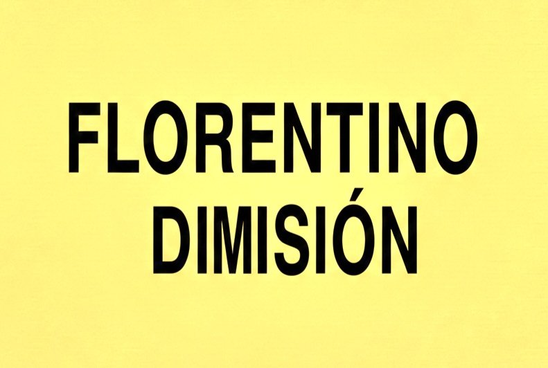 #FlorentinoDimision