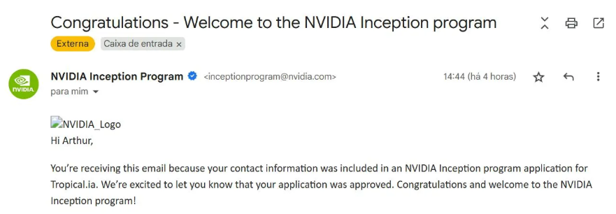 Tropicalia officially in the NVIDIA for Startups program Another important milestone in our journey. This time, literally the world's largest company, NVIDIA, is on our side including us in a global network of technology startups. Being accepted into NVIDIA Inception means having