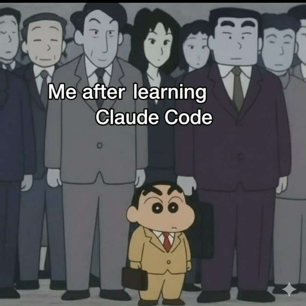 Me after learning Claude Code