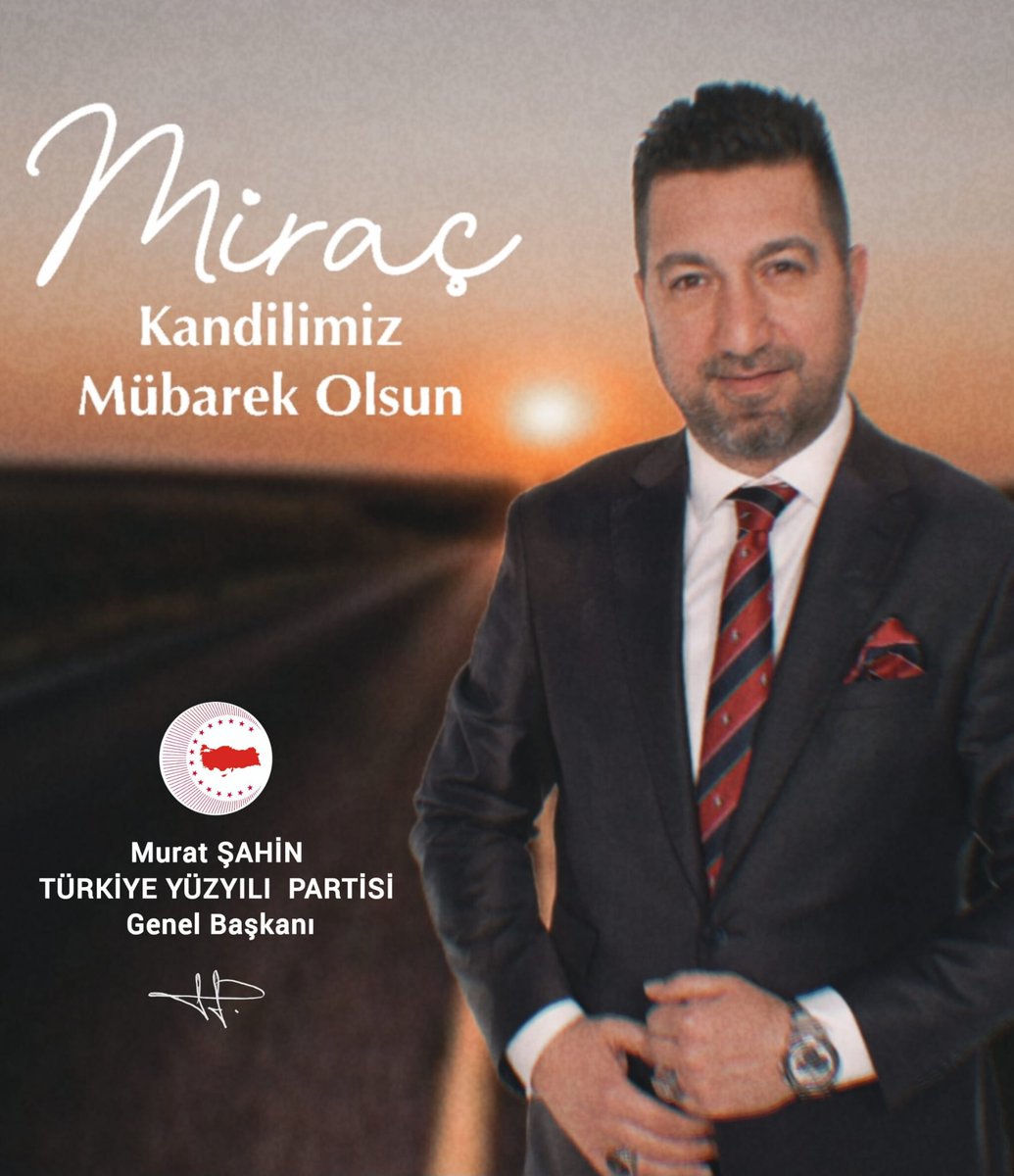 Miraç Kandilimizin Türkiyemize ve tüm İslam alemine mübarek olması dileğiyle 🤲
<a href="/muratsahin2023/">Murat Şahin</a> 
#TürkiyeYüzyılıPartisi 
#TYP