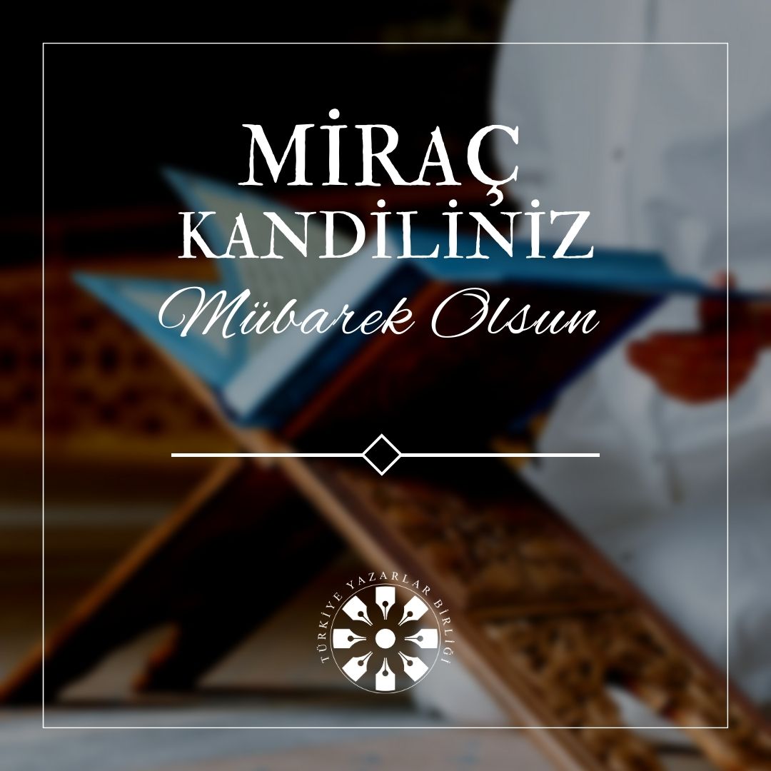 "Milletimizin ve tüm İslam âleminin Miraç Gecesini tebrik ediyor; bu mübarek gecenin insanlığa barış, huzur ve hidayet getirmesini yüce Allah’tan niyaz ediyorum. Hayırlı Kandiller diliyorum."

Prof. Dr. Musa Kâzım ARICAN
TYB Genel Başkanı

#MiraçKandili <a href="/aricankazim/">Musa Kazım ARICAN</a>