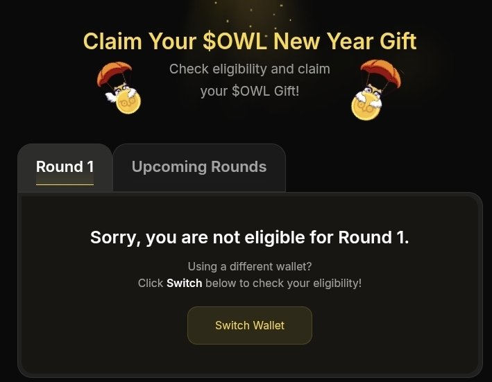 My wallet seem not to be eligible for <a href="/Owlto_Finance/">Owlto Finance(🦉💛🦉)</a> airdrop.

You can check if yours is eligible.

To confirm eligibility 
- visit claim.owlto.finance
- Connect your wallet