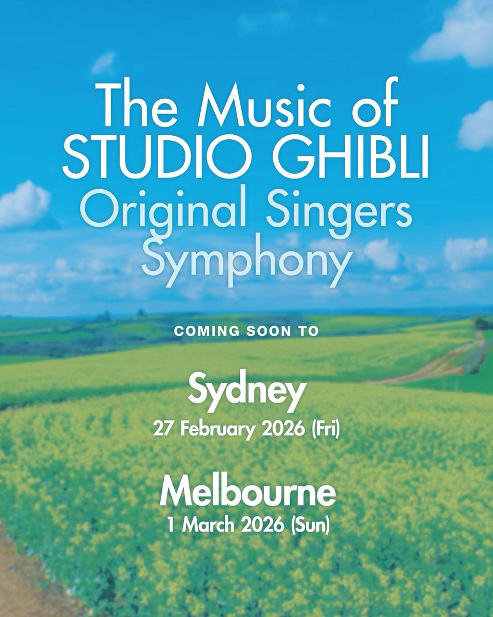 animefestasia's tweet photo. 🎬 THE SINGERS AND MUSIC OF STUDIO GHIBLI LIVE IN SYDNEY AND MELBOURNE

🎻 Featuring the original singers together with the TOKYO ASIA Orchestra 

🎟️ Sydney
📅 27 February 2026 (Fri)

🎟️ Melbourne
📅 1 March 2026 (Sun) https://t.co/nqmuIxnUBe