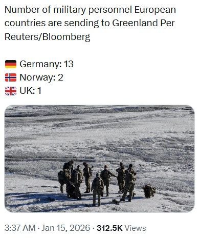 🤡 Według danych agencji Reuters i Bloomberg, zjednoczona i wspierająca Europa zdecydowała się już wysłać do Grenlandii w obronie przed Trumpem następującą liczbę żołnierzy:

🇩🇪Niemcy – 13 szt.
🇳🇴Norwegia – 2 szt.
🇬🇧Wielka Brytania – 1 szt.

🇺🇸👀 Nawiasem mówiąc, na terenie🧵