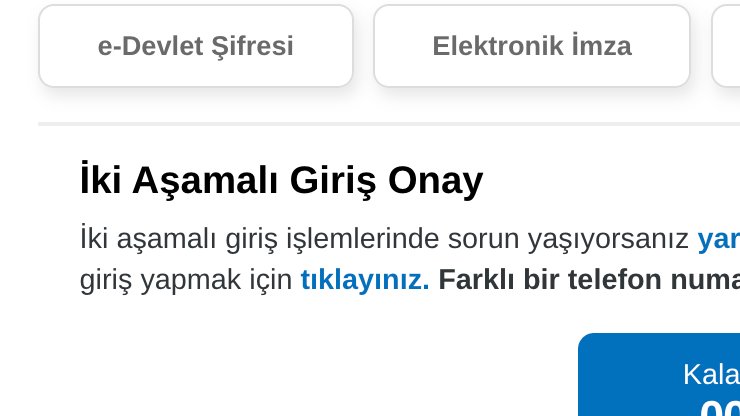 e devletin sanki bilgilerimizi süper güvenli bir şekilde koruyormuşçasına kayıtlı cihazdan iki aşamalı onay istemesi..yarrmaaaa kanka cidden
telefonum yanımda değil ki pc den girmeye çalışıyorum bişi bakıp çıkıcam sal