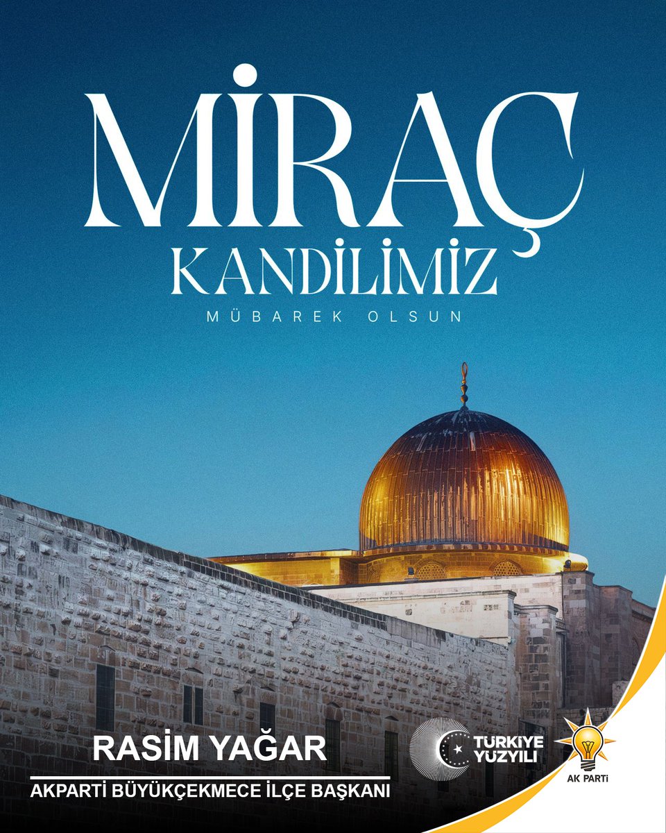 Bu mübarek Miraç gecesinin kalplerimize rahmet, hanelerimize bereket getirmesini temenni ediyorum. Kandilimiz mübarek olsun.

Rasim YAĞAR 
Ak Parti Büyükçekmece İlçe Başkanı