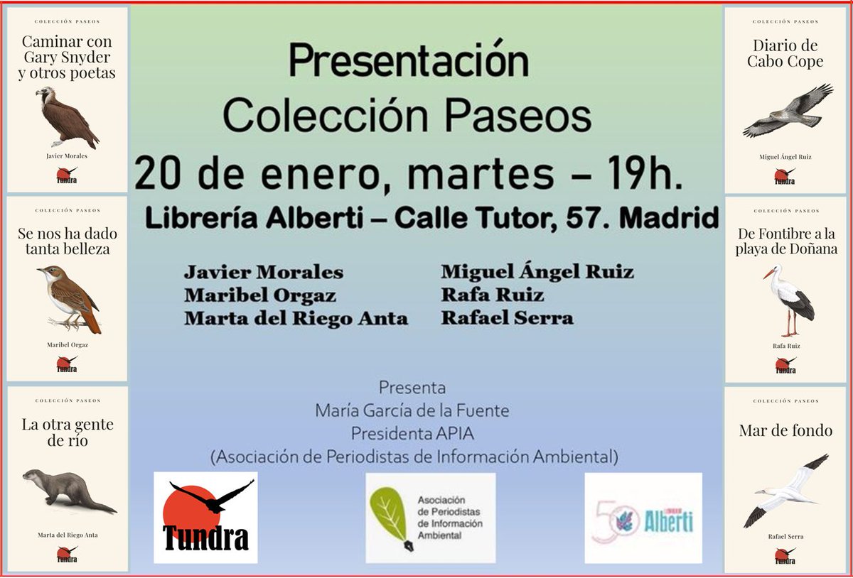 TundraEdiciones's tweet image. 20 enero: PRESENTACIÓN de la Colección Paseos, de Literatura de Naturaleza, en Madrid. A las 19h. en @LibreriaAlberti con las/os autoras/es miembros de @APIA_es: @curionatural Javier Morales @martadelriego @rafaruiz1 @maruizlv y Rafa Serra con María García de la Fuente pta. APIA.
