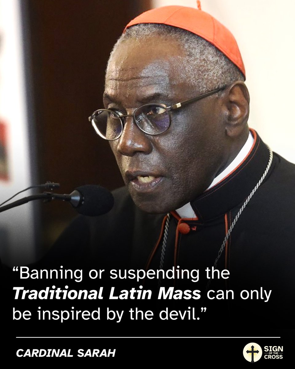 CatholicSOTC's tweet image. Cardinal Sarah: "Banning or suspending the Latin Mass can only be inspired by the devil."

lifesitenews.com/news/cardinal-…