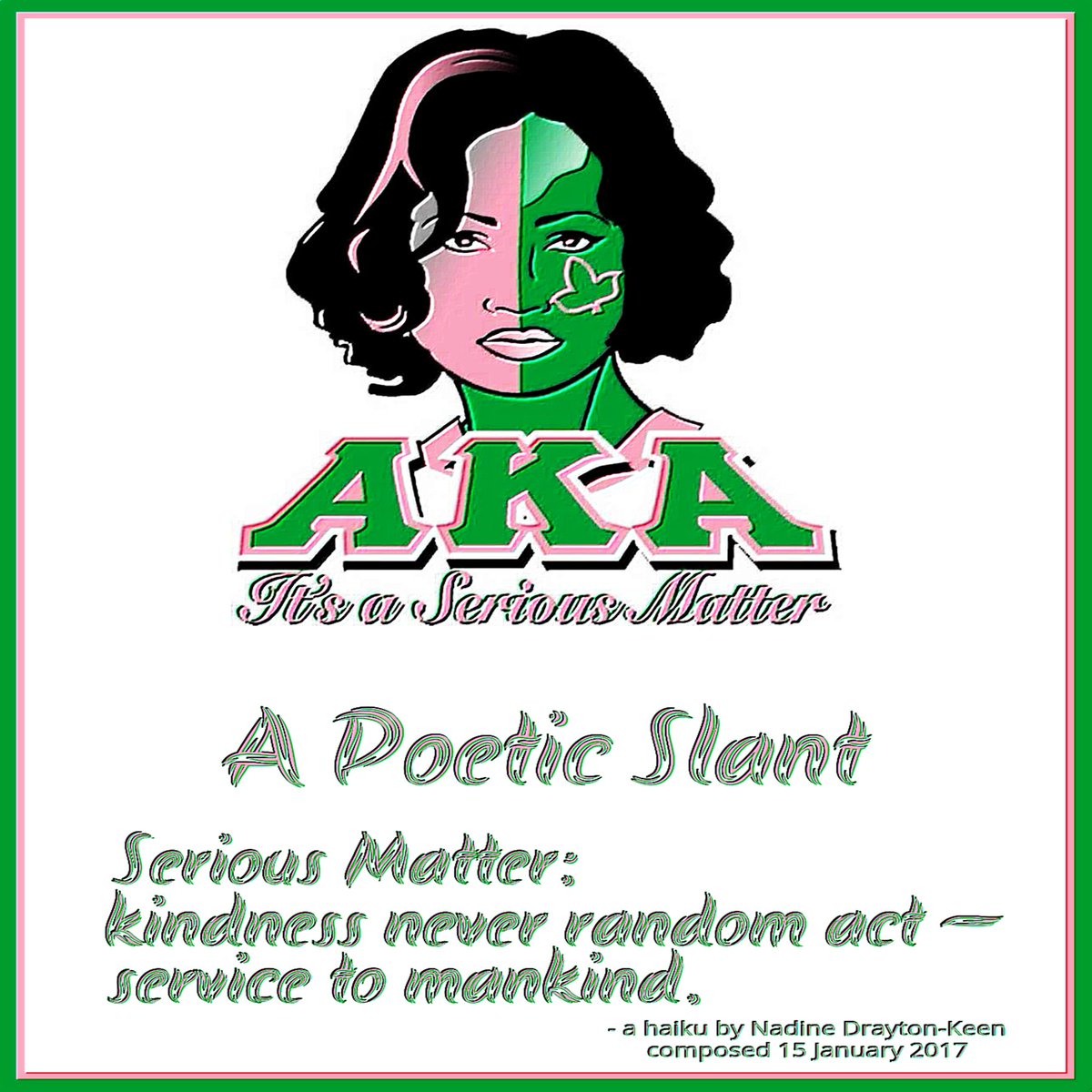 OvercomerBride's tweet image. A Poetic Slant

Serious Matter:
kindness never random act -
service to mankind.

- a haiku by Soror Nadine Drayton-Keen
composed 15 January 2017