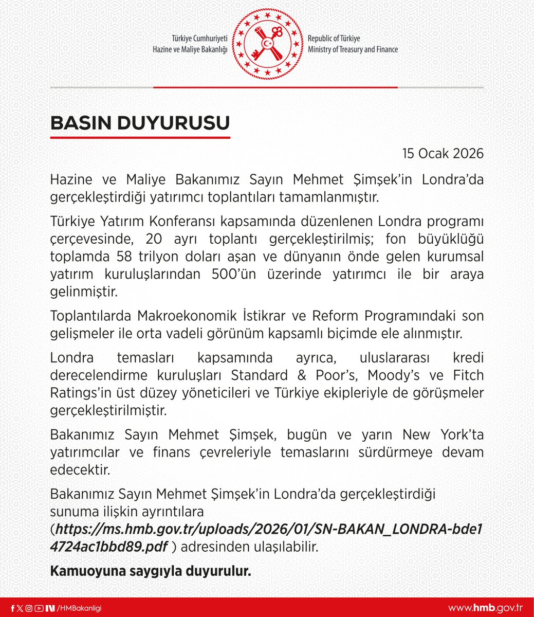 HMBakanligi's tweet image. Basın Duyurusu- 15 Ocak 2026

Hazine ve Maliye Bakanımız Sayın Mehmet Şimşek’in Londra’da Gerçekleştirdiği Yatırım Konferansı Kapsamında Yaptığı Sunuma linkten ulaşabilirsiniz. 

➡️ ms.hmb.gov.tr/uploads/2026/0…