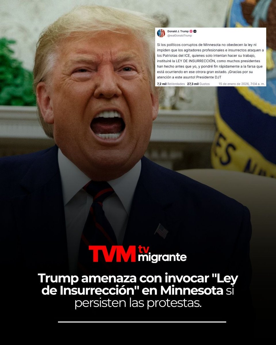 TvMigrante's tweet photo. #TvMigranteInforma

A través de #TruthSocial, el presidente #DonaldTrump amenazó con invocar "Ley de Insurrección" en #Minnesota si persisten las protestas en contra del @ICEgov en ese estado. Esta ley que otorga poderes de emergencia al Ejecutivo para utilizar el ejército en labores de orden público se aplicó en 1992, durante la presidencia de George H.W. Bush.