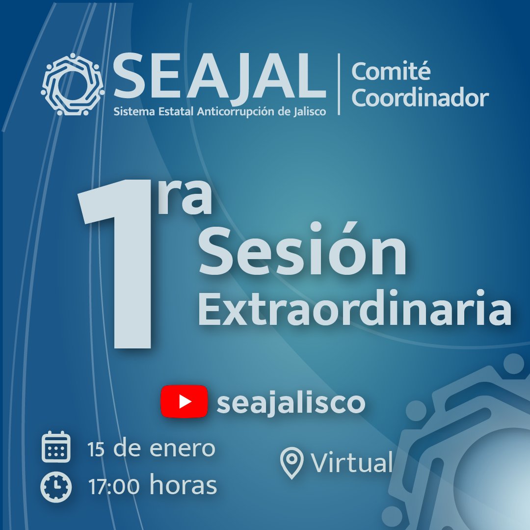 SEAJalisco's tweet photo. Primera Sesión Extraordinaria del Comité Coordinador  de la #SESAJ
🗓️ HOY, 15 de enero
⏰17:00 hrs.
💻https://t.co/BpoA88RkAA https://t.co/nzbLEMmYrD