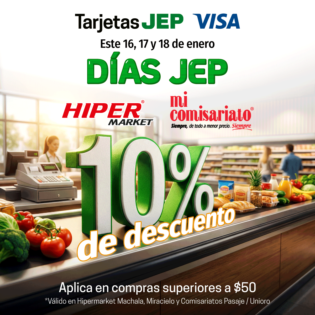 TarjetasJEP's tweet photo. 💥 Llegaron los DíasJEP a Hipermarket Machala, Miracielo y Comisariatos Pasaje / Unioro
 Tus compras reciben el 10% de descuento en montos superiores a $50 con TarjetasJEP Visa.
 Aplica el 16, 17 y 18 de Enero.
 Válido en Machala y Pasaje. https://t.co/H0LiloZZsG