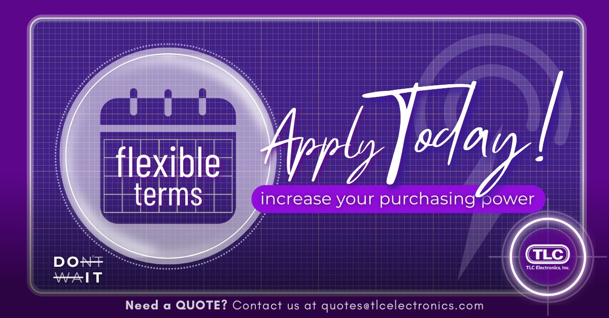 🟦 More Flexibility. More Control. Apply Today.

TLC Electronics Flexible Terms

⚡ Protect Cash Flow
⚙️ Expand Buying Power
💼 Simplify Payments
📈 Grow with Confidence

Eligibility:
🔹 U.S.-based customers
💲 $500 minimum purchase in the last 12 months