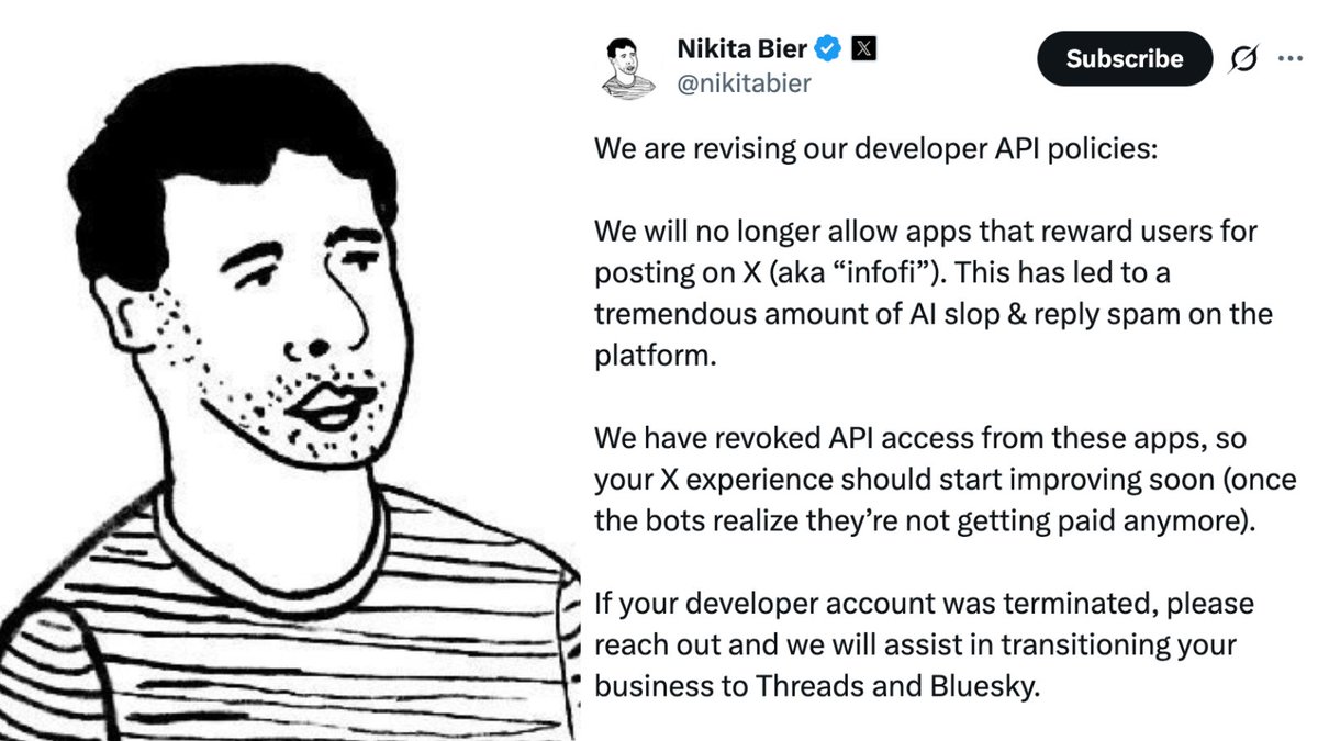 DegenerateNews's tweet image. NEW: @X HEAD OF PRODUCT @nikitabier ANNOUNCES "WE WILL NO LONGER ALLOW APPS THAT REWARD USERS FOR POSTING ON X (AKA “INFOFI”). THIS HAS LED TO A TREMENDOUS AMOUNT OF AI SLOP &amp;amp; REPLY SPAM ON THE PLATFORM. WE HAVE REVOKED API ACCESS FROM THESE APPS"