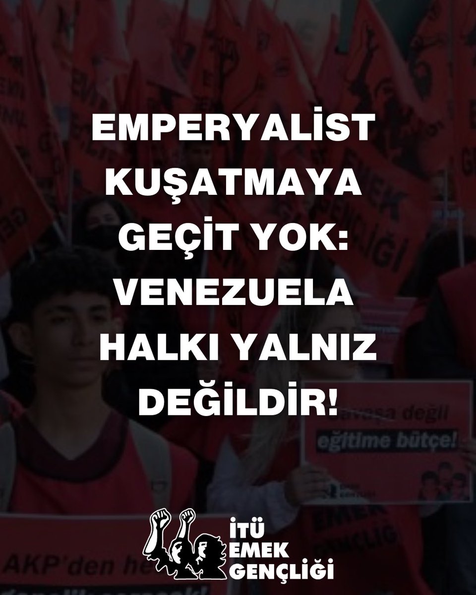 ituemek's tweet photo. EMPERYALİST KUŞATMAYA GEÇİT YOK: VENEZUELA HALKI YALNIZ DEĞİLDİR! https://t.co/o4apXxYX4J
