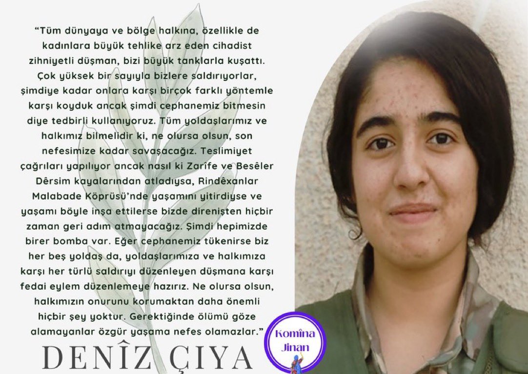 ahmet_salih__'s tweet photo. Denîz Çiya’nın cümlesi bir “veda” değil; bir tarih hükmüdür:

Ne olursa olsun… halkımızın onurunu korumaktan daha önemli hiçbir şey yoktur.

Bu cümle, Kürt kadınının yüz yıllık susturulmuşluğuna karşı bir çığlık değil sadece;
aynı zamanda Kürt kadınının yeni yaşamı kuran öncü aklıdır.