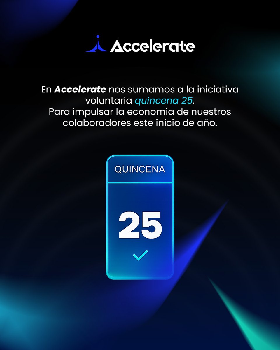 En Accelerate entendemos que el ejercicio profesional de excelencia se construye sobre bases humanas y responsables.

Por esa razón, adoptamos voluntariamente la iniciativa Quincena 25, buscando apoyar la estabilidad económica de nuestro equipo en este inicio de año.

Compromiso,