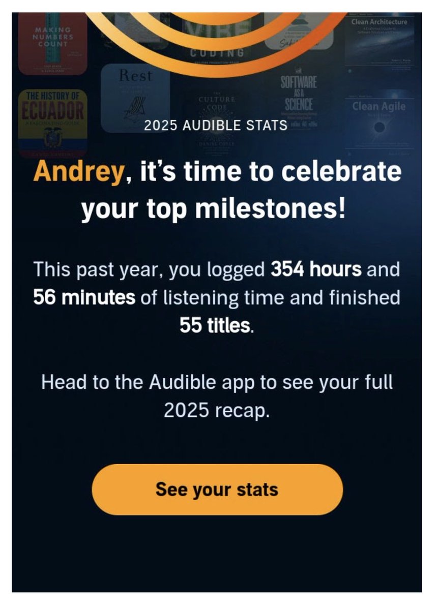 I love listening to audiobooks when I’m driving, at the gym, walking a dog, or doing chores.
In 2025:
 • 55 titles were finished (more than a book per week)
 • ~ 355 hours logged (almost an hour a day)
According to the stats, it looks like an obsession. I feel growth with